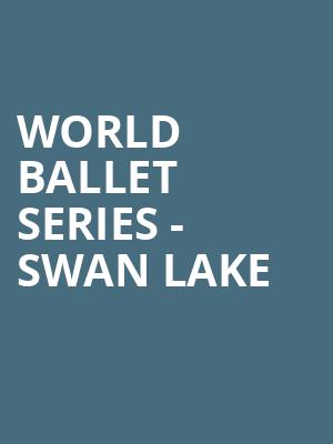 World Ballet Series Swan Lake, Florida Theatre, Jacksonville