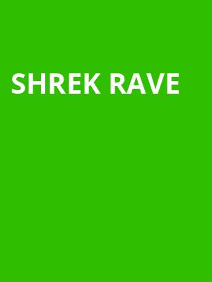 Shrek Rave, Underbelly, Jacksonville