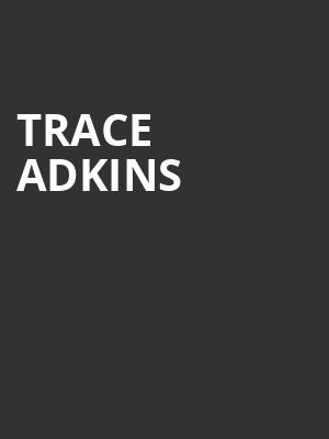Trace Adkins, Thrasher Horne Center for the Arts, Jacksonville
