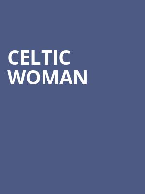 Celtic Woman, Moran Theater, Jacksonville