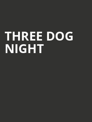 Three Dog Night Poster