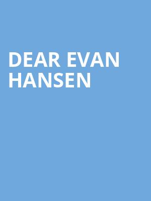 Dear Evan Hansen, Moran Theater, Jacksonville