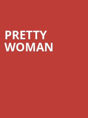 Pretty Woman, Moran Theater, Jacksonville