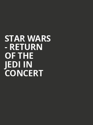 Star Wars Return of the Jedi in Concert, Jacoby Symphony Hall, Jacksonville