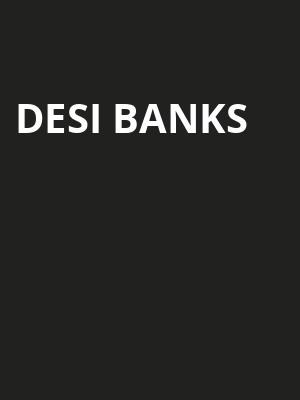 Desi Banks Poster