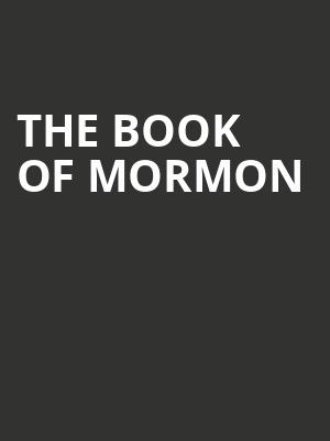 The Book of Mormon, Moran Theater, Jacksonville