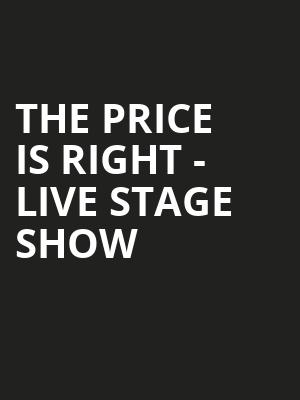 The Price Is Right - Live Stage Show Poster