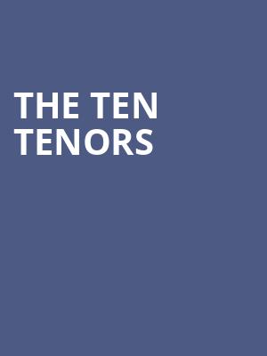The Ten Tenors Poster