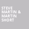 Steve Martin Martin Short, Moran Theater, Jacksonville
