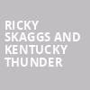 Ricky Skaggs and Kentucky Thunder, Thrasher Horne Center for the Arts, Jacksonville