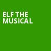 Elf the Musical, Moran Theater, Jacksonville